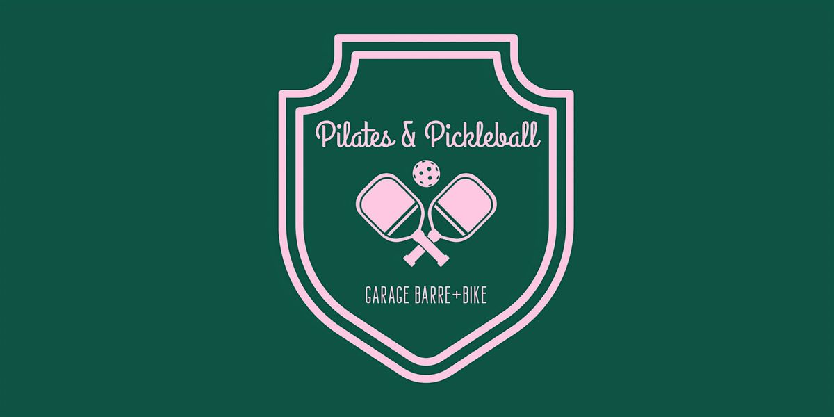 Pilates & Pickleball by Garage Barre + Bike