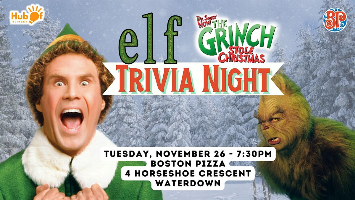 ELF \/ THE GRINCH Trivia Night  - Boston Pizza  Waterdown