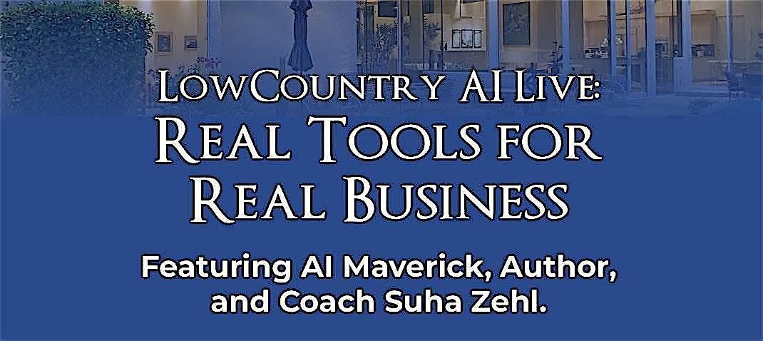LowCountry AI Live: Real Tools for Real Business