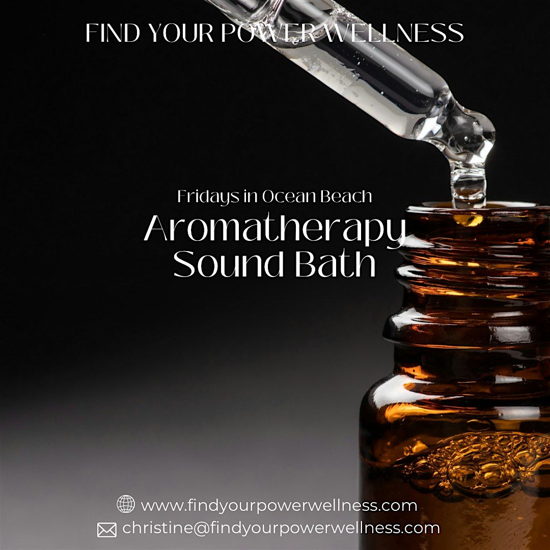 Aromatherapy Sound Bath (Ocean Beach Studio)