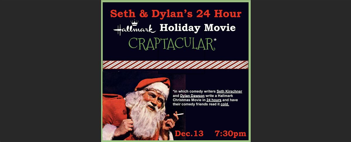 Seth & Dylan's 24 Hour Hallmark Holiday Movie Craptacular!