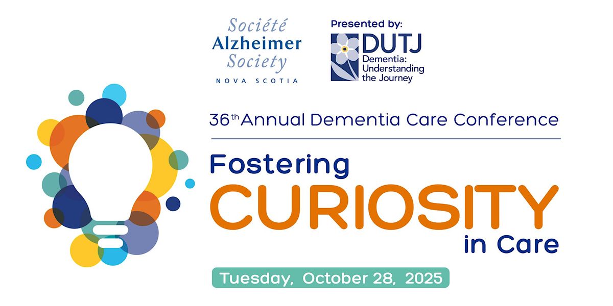 36th Annual Dementia Care Conference: Fostering Curiosity in Care