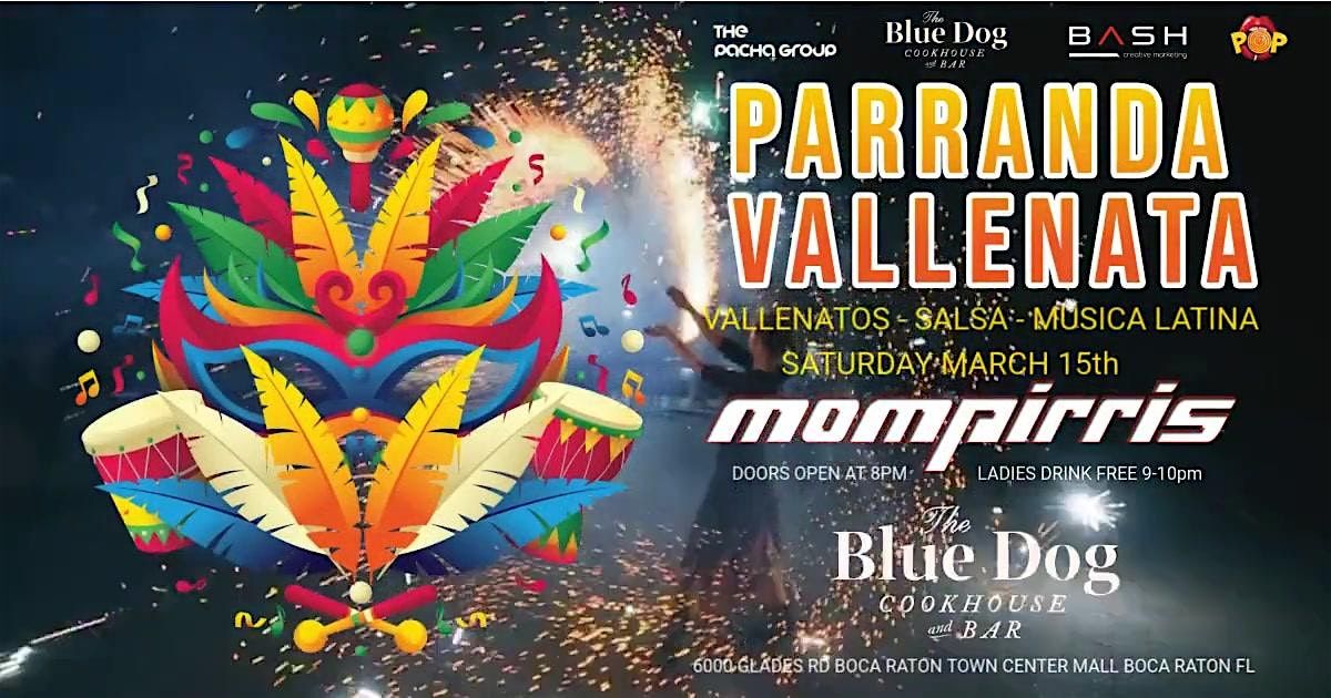 PARRANDA VALLENATA con Mompirris March 15th @ THE BLUE DOG Boca Raton