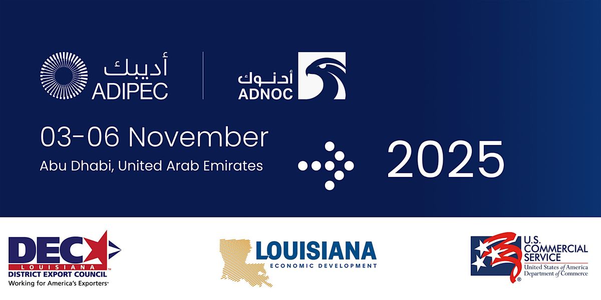 ADIPEC 2025 with LED and the Louisiana District Export Council
