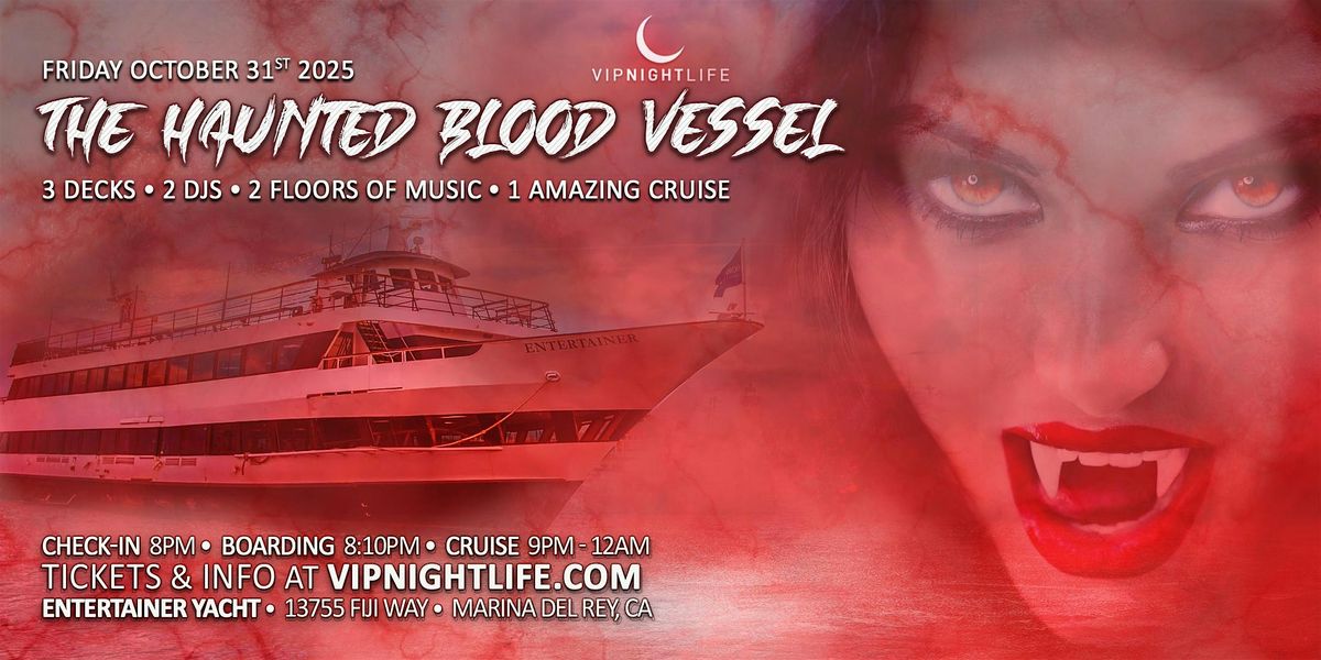 Haunted Blood Vessel | Marina Del Rey Halloween Party Cruise