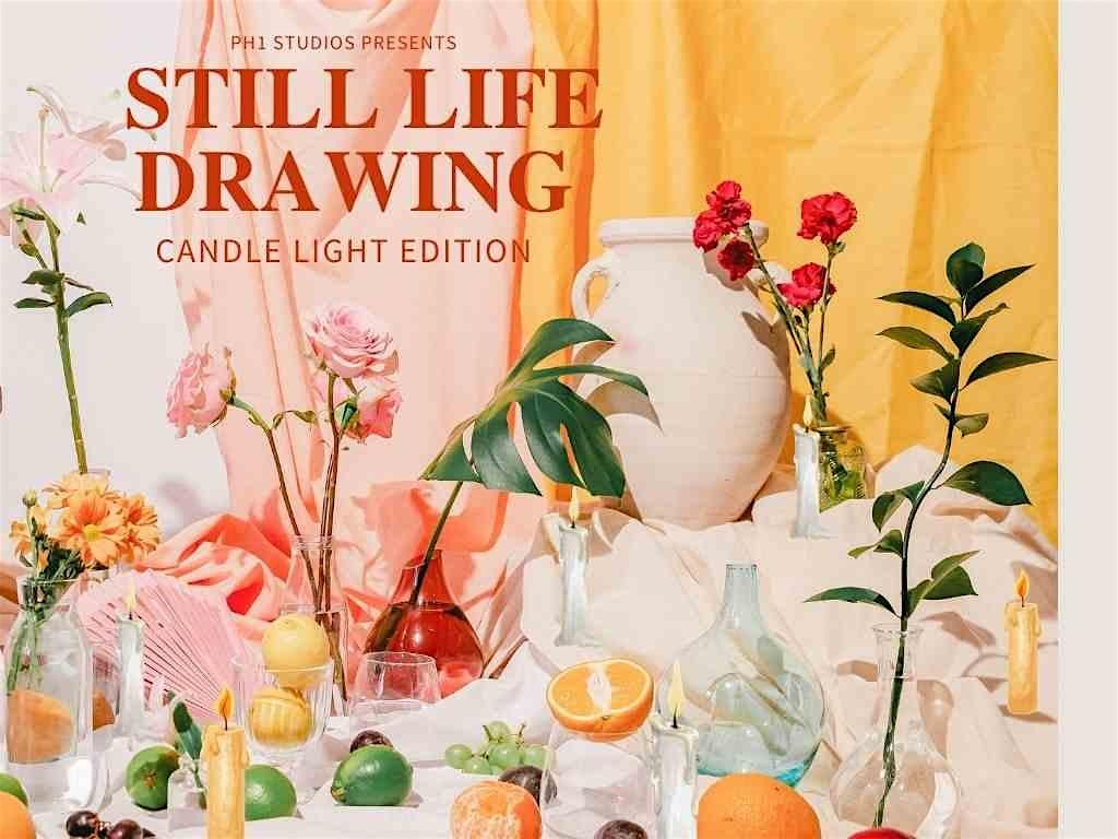 Still Life Drawing: Candlelight Edition \u2013 Art Workshop in Downtown Toronto