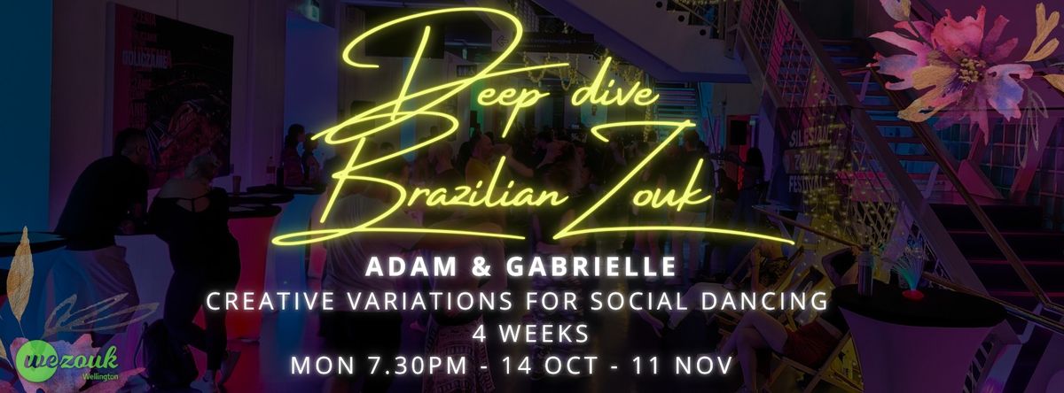 Brazilian Zouk Deep dive - Creative Variations for Social Dancing