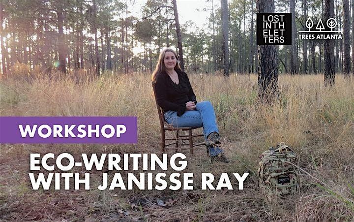 Eco-Writing Workshop with Janisse Ray