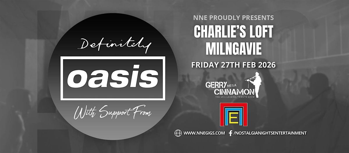 Definitely Oasis with support from Belter - A Tribute to Gerry Cinnamon