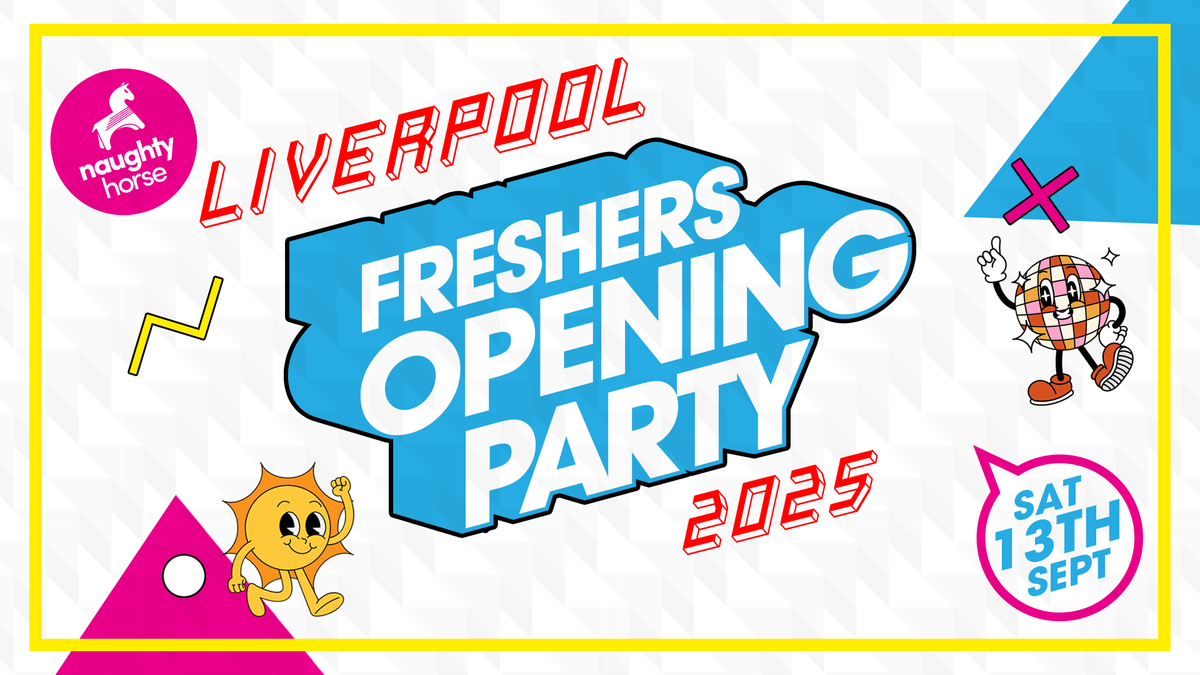 Liverpool Freshers Opening Party 2025 [Refundable]