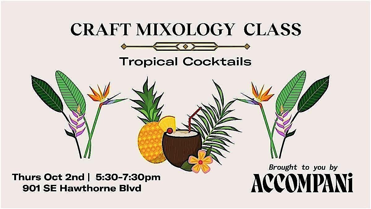 Craft Mixology Class: Tropical Cocktails