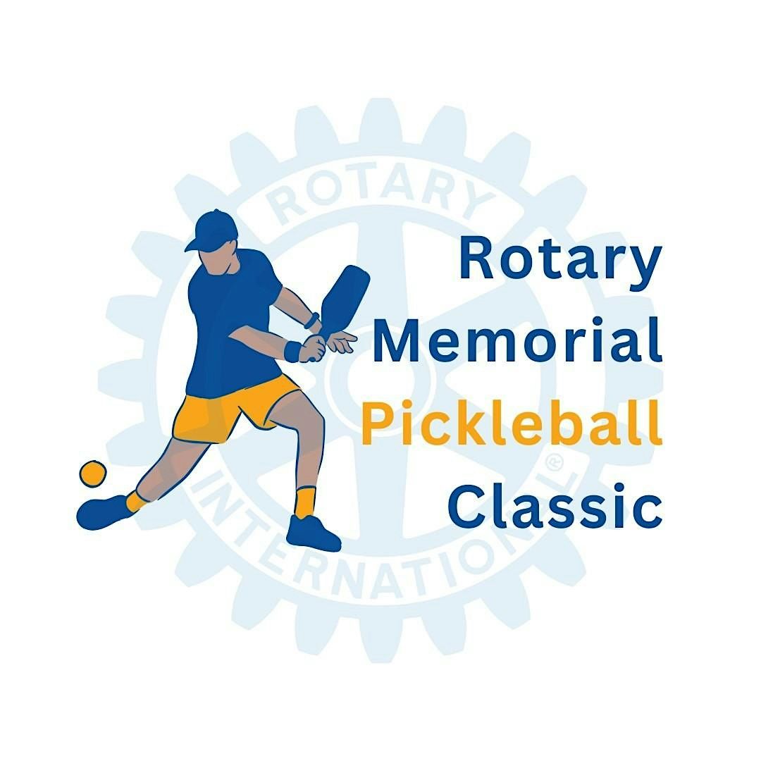 Rotary Memorial Pickleball Classic, in memory of Dr. Frank E. Taylor