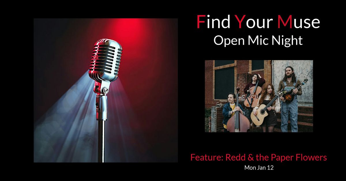 Find Your Muse Open MIC featuring Redd & the Paper Flowers!