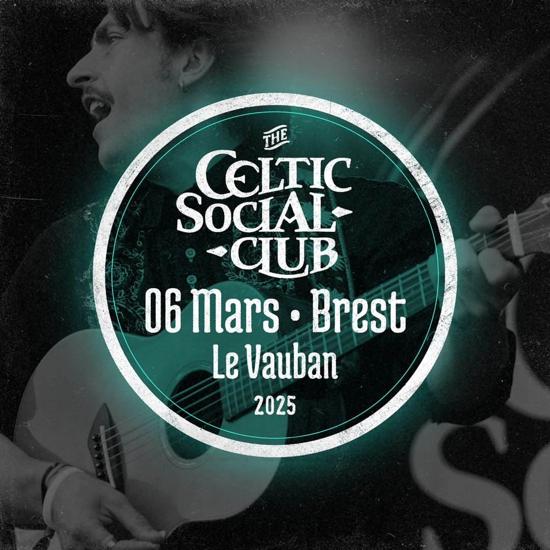 THE CELTIC SOCIAL CLUB . BREST . Le Vauban