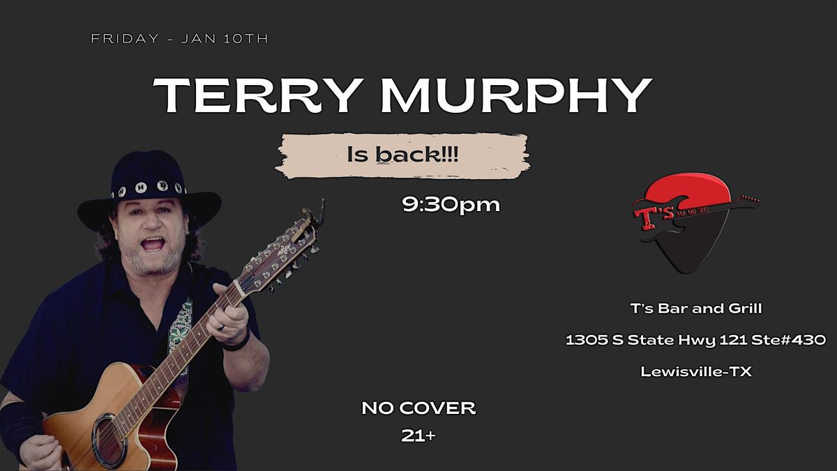 FREE SHOW!!! Terry Murphy LIVE at T's!!!