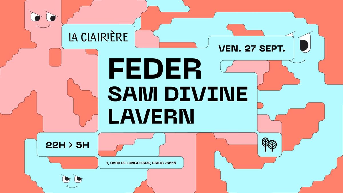 LA CLAIRI\u00c8RE : FEDER, SAM DIVINE, LAVERN