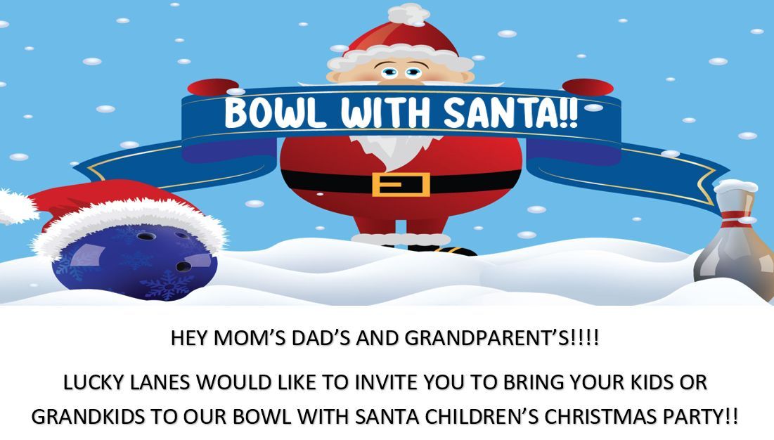 BOWL WITH SANTA!!!