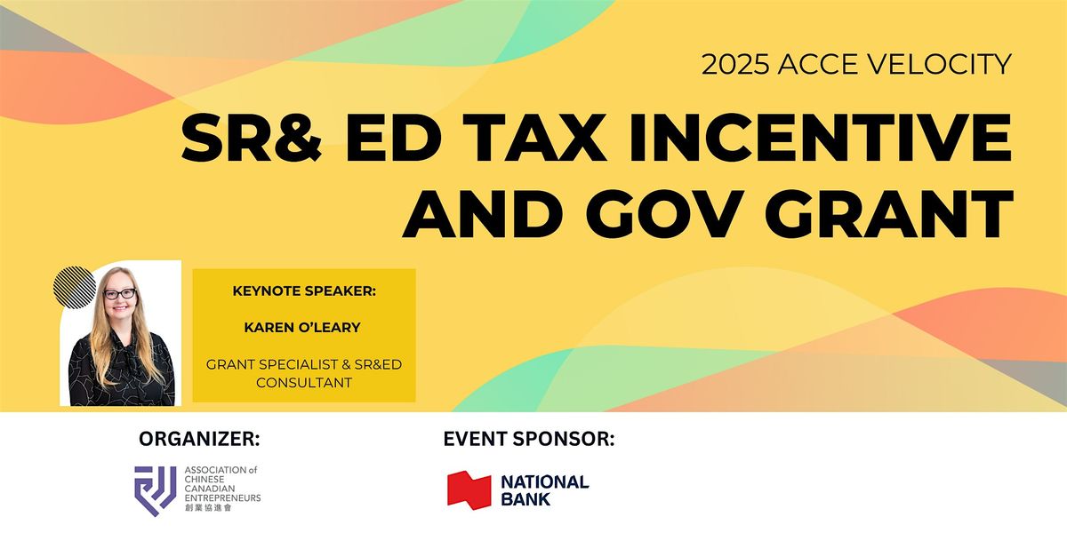 2025 ACCE Velocity - SR & ED Tax Incentive and Gov Grant