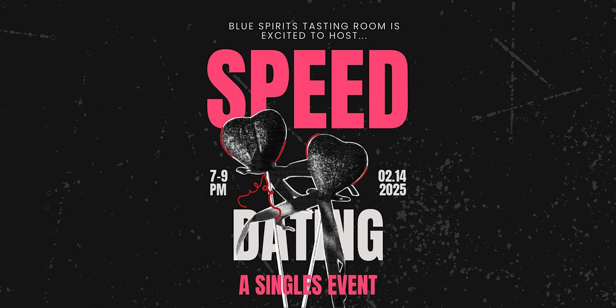 Valentine's Speed Dating at Blue Spirits Tasting Room