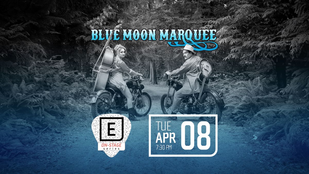 On-Stage Series with Blue Moon Marquee