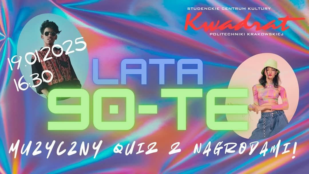 Lata 90-te MUZYCZNY QUIZ w klubie Kwadrat