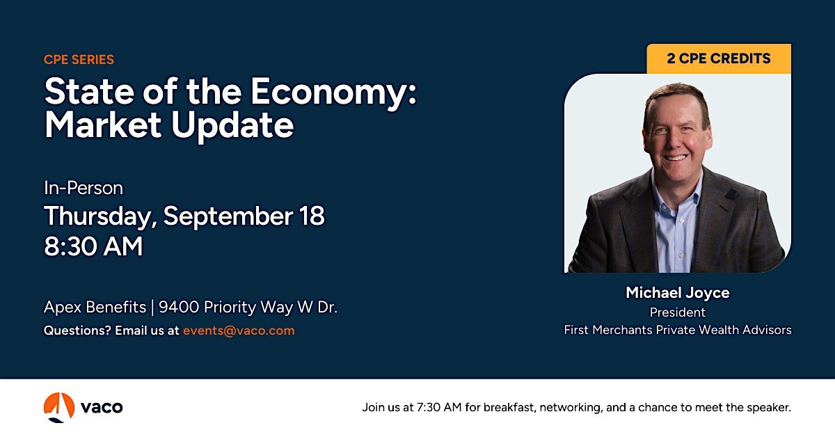 Vaco Indy | State of the Economy | 2 CPE Credits
