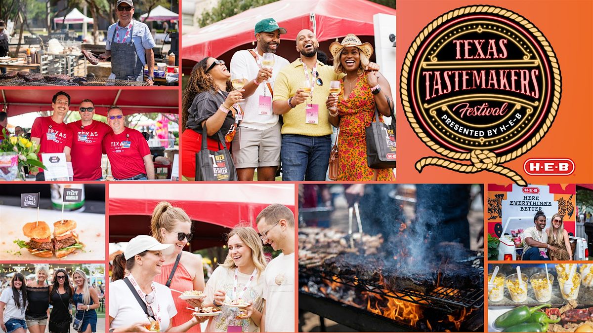 Texas Tastemakers Festival Presented by H-E-B