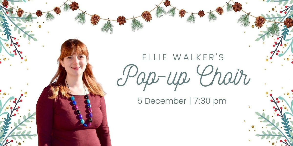 Ellie Walker\u2019s Pop-Up Choir