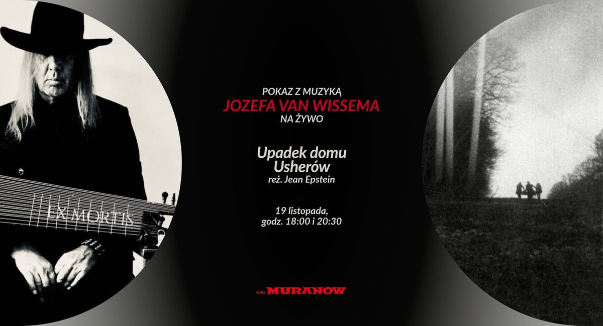 Pokaz z muzyk\u0105 Jozefa van Wissema na \u017cywo: "Upadek domu Usher\u00f3w"