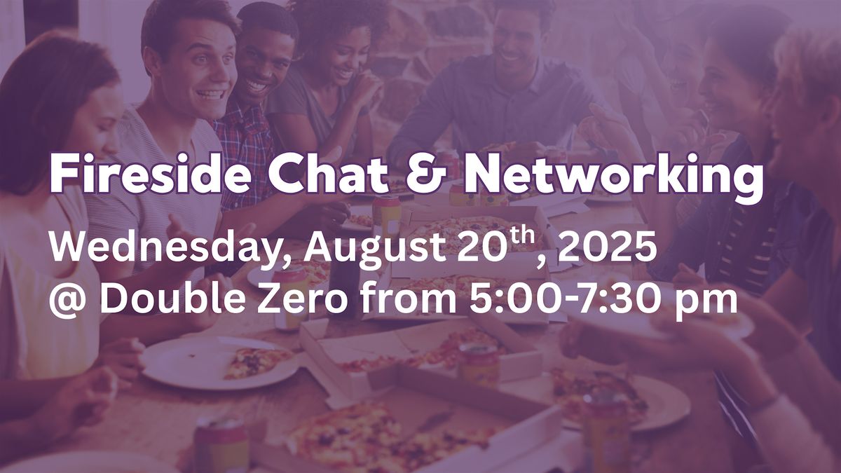 Fireside Chat & Networking