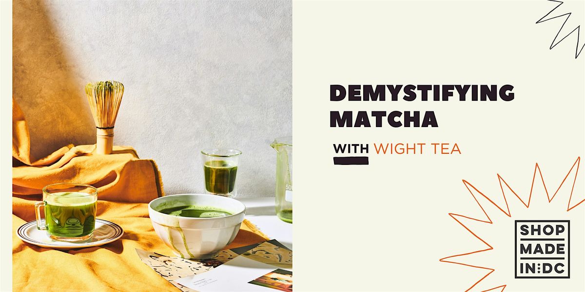 Demystifying Matcha with Wight Tea