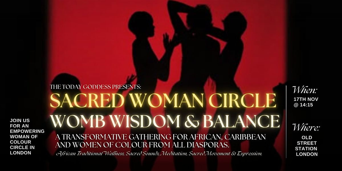 TTG Presents: Sacred Woman Circle - Womb Wisdom & Restoring Balance