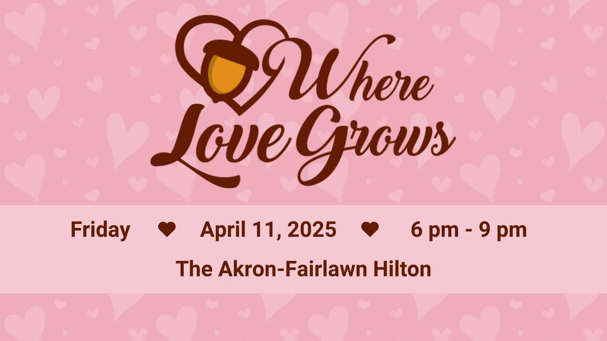 Where Love Grows Gala