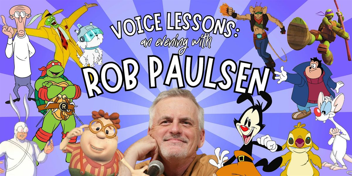 Voice Lessons: An Evening with Rob Paulsen