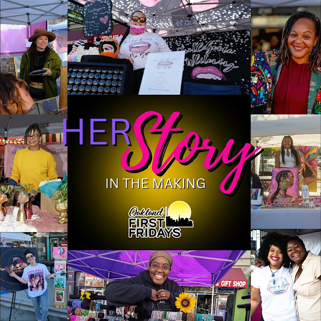 Oakland First Fridays: Herstory in the Making