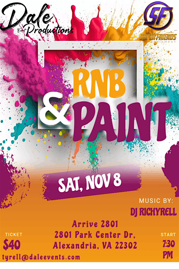 Dale Event Productions and SuperFriends, LLC Presents RnB & Paint