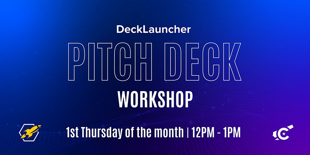 DeckLauncher: A Pitch Deck Workshop at The Cannon!