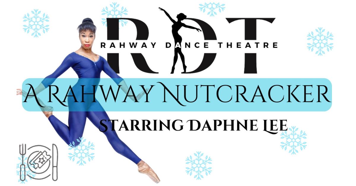 A Rahway Nutcracker Starring Daphne Lee Rahway Dance Theatre