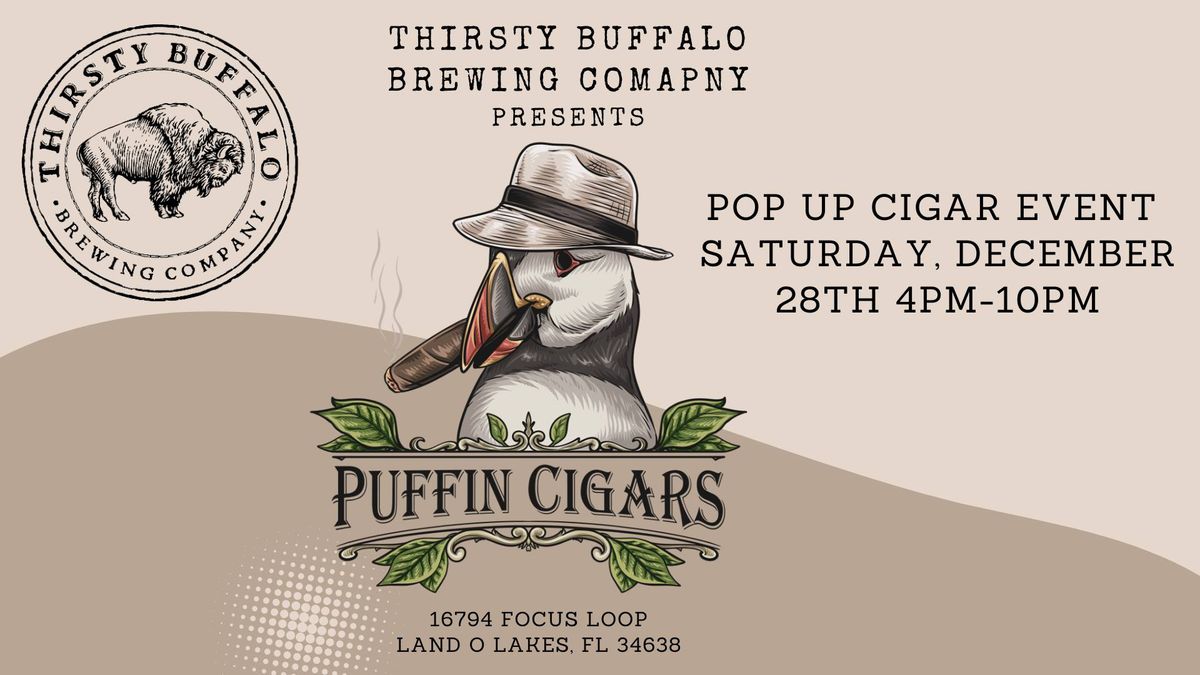 Puffin Cigar Night at Thirsty Buffalo Brewing Company