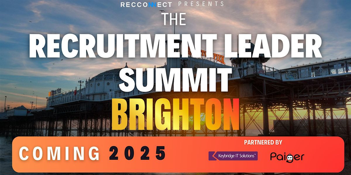 The Brighton Recruitment Leader Summit 2025