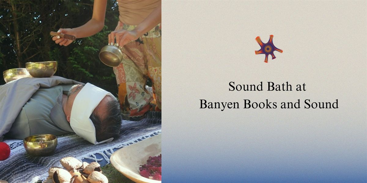 Sound Bath at Banyen Books and Sound