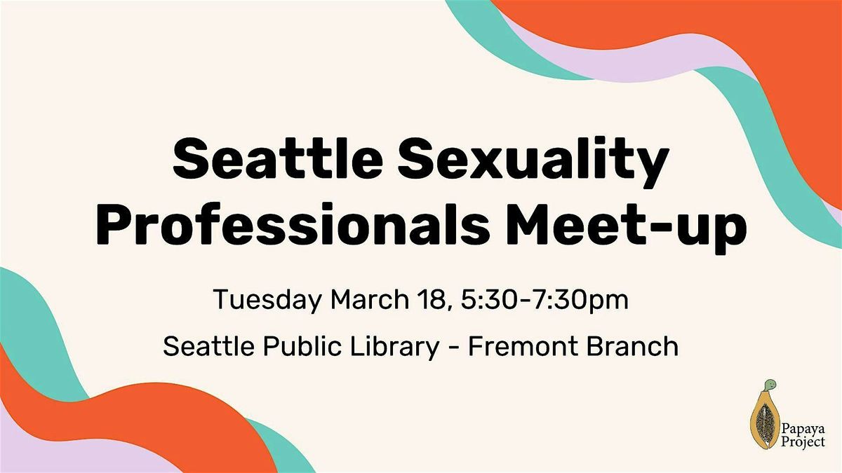 Seattle Sexuality Professionals Meet-up