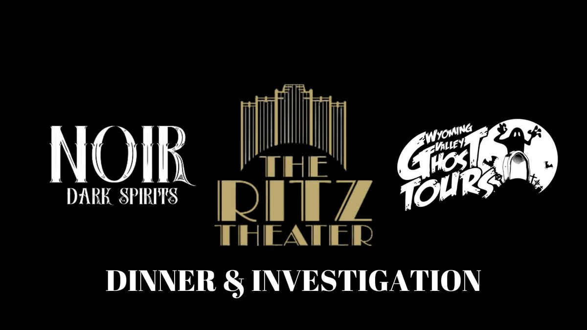 Dinner and Paranormal Investigation at The Ritz Theater 