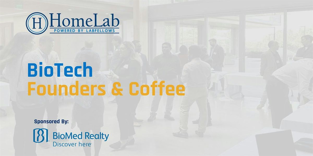 BioTech Founders & Coffee (Febuary)