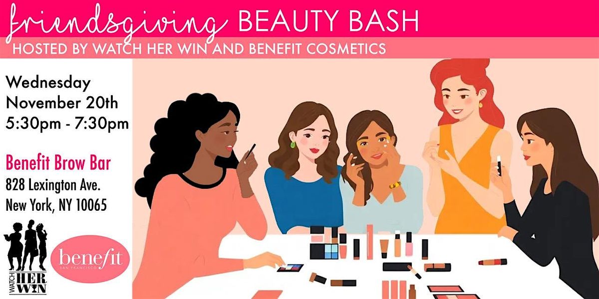 Friendsgiving Beauty Bash