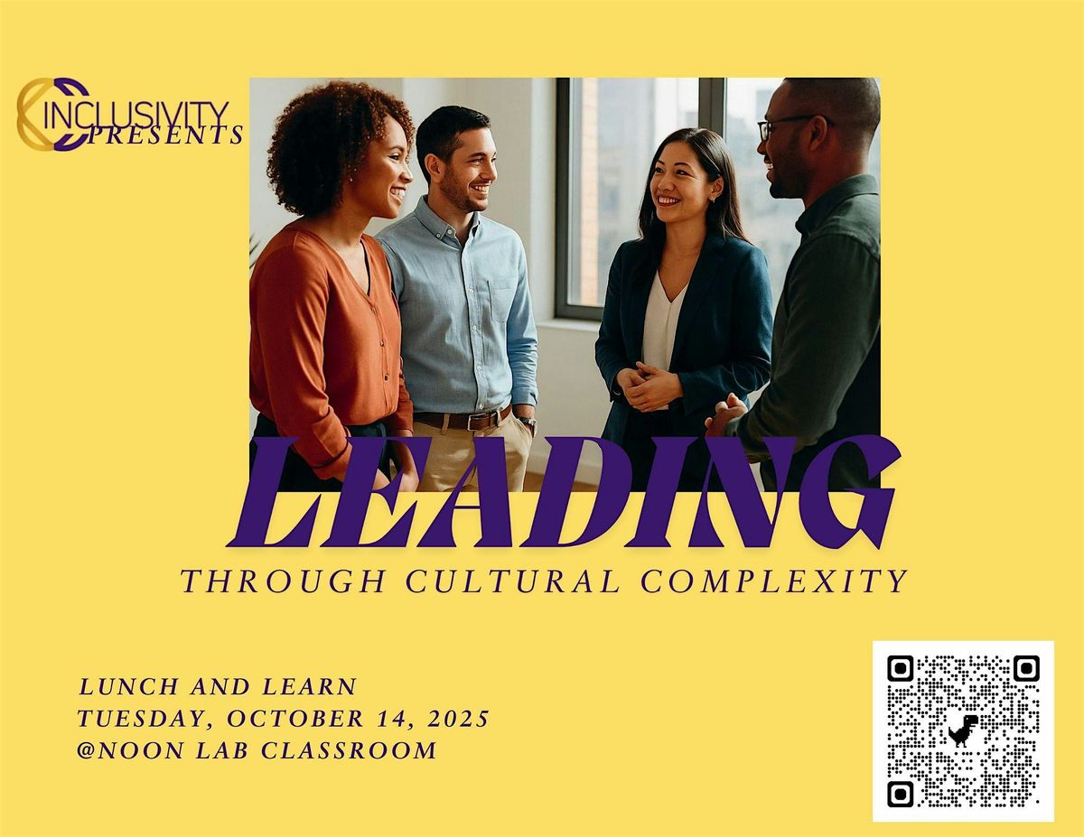 Leading Through Cultural Complexity