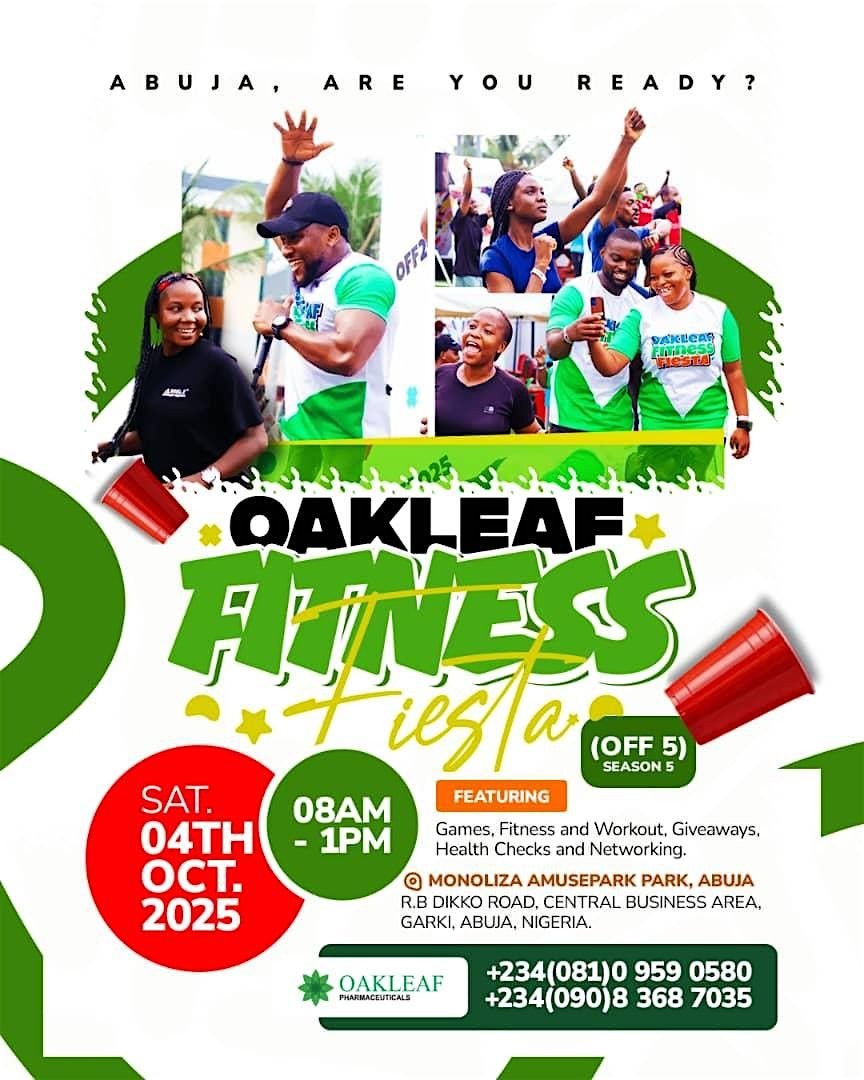 Oakleaf Fitness Fiesta 5 (OFF5) \u2013 Abuja Edition! Health, Fun & Fitness!