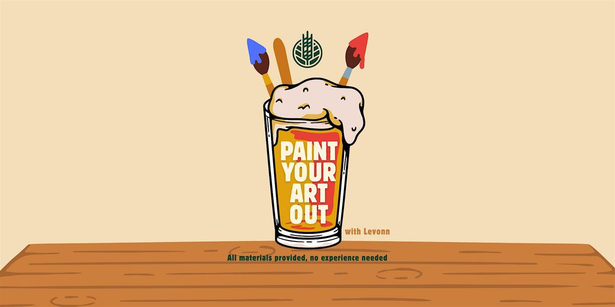 Paint & Sip: Paint Your Art Out with Levonn at HighGrain Brentwood