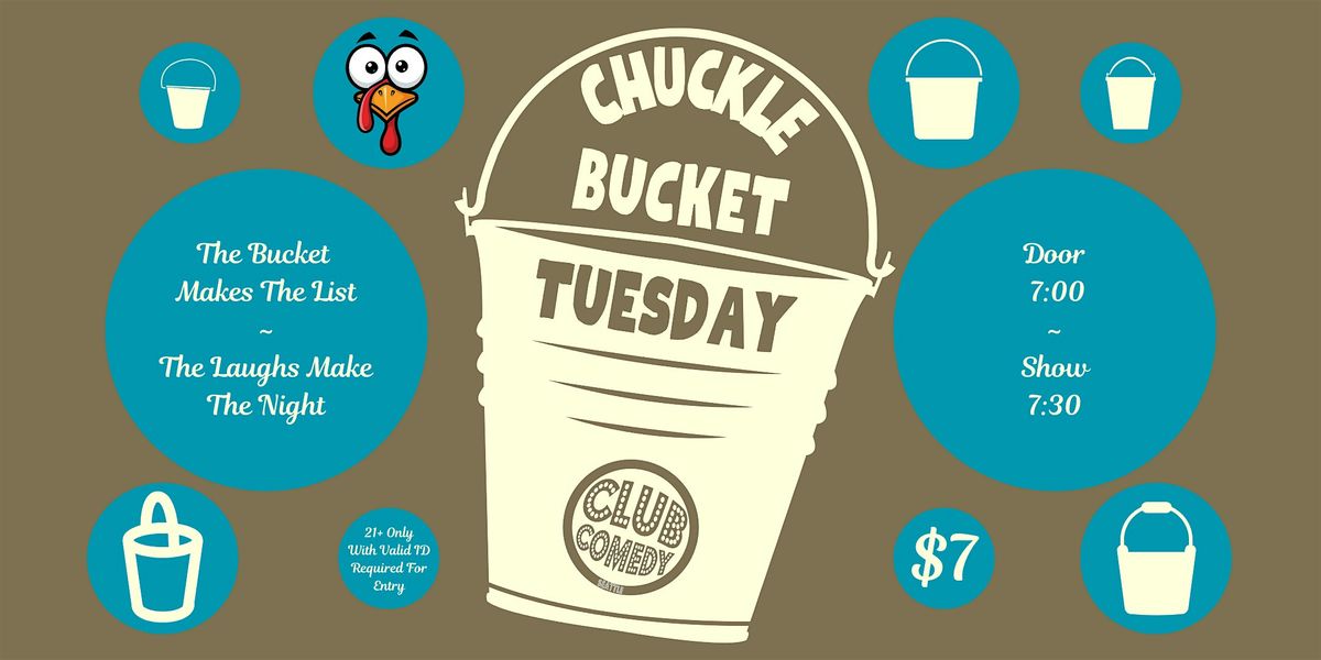 Chuckle Bucket Tuesday at Club Comedy Seattle 11\/4\/2025 7:30PM