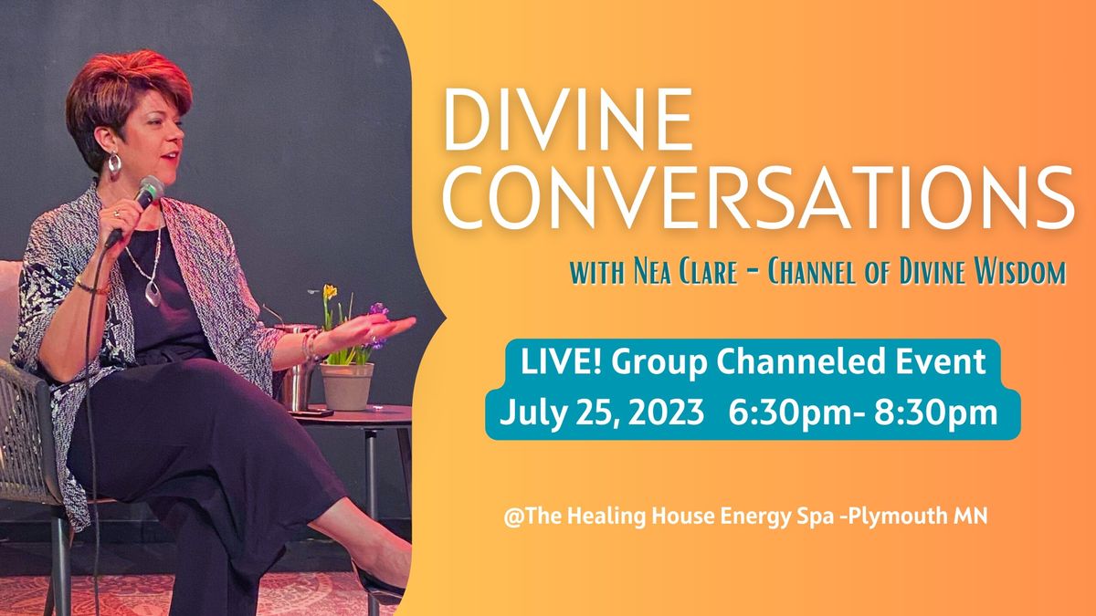 Divine Conversations LIVE Channeled Event with Nea Clare